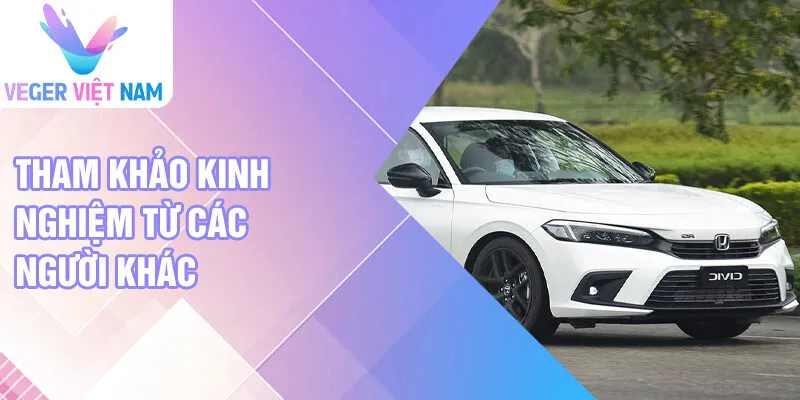 Tham khảo kinh nghiệm từ các người khác