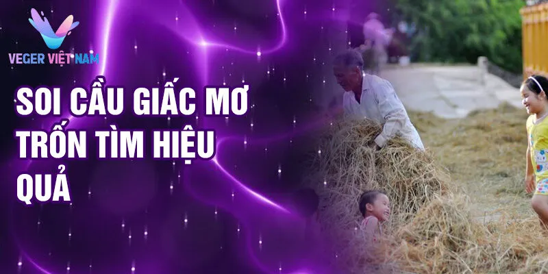 Nằm Mơ Thấy Chơi Trốn Tìm: Khám Phá Ý Nghĩa Thú Vị 4 Soi cầu giấc mơ trốn tìm hiệu quả