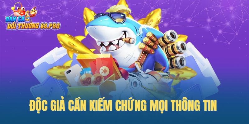 Độc giả cần kiếm chứng mọi thông tin Độc giả cần kiếm chứng mọi thông tin